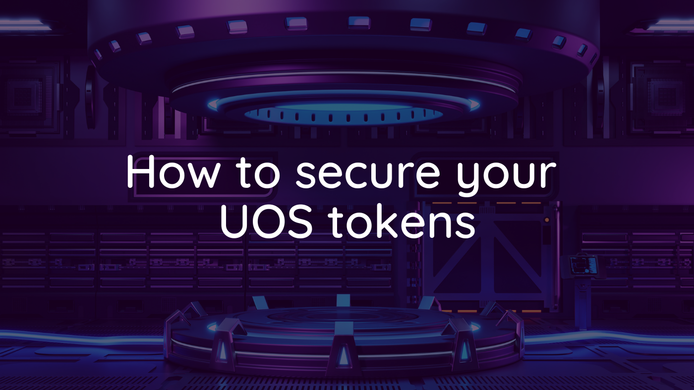 How to secure your UOS tokens