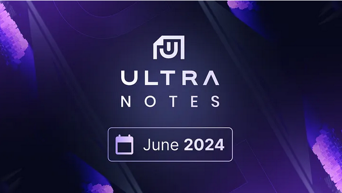 Ultra Notes — Juin : Projet Citadel bêta fermée, nouveaux jeux, airdrop AGA